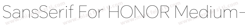 SansSerif For HONOR Medium字体转换